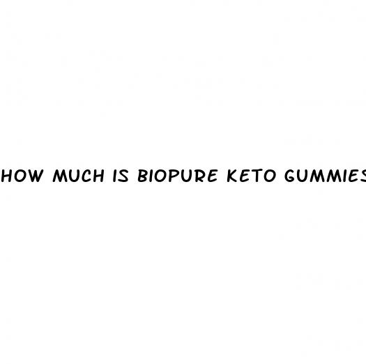 how much is biopure keto gummies