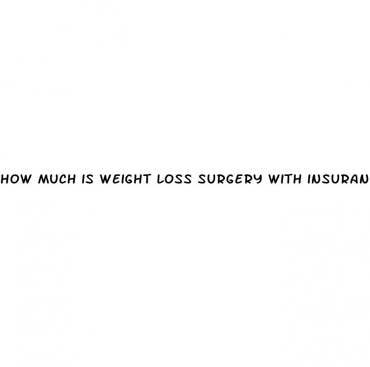 how much is weight loss surgery with insurance