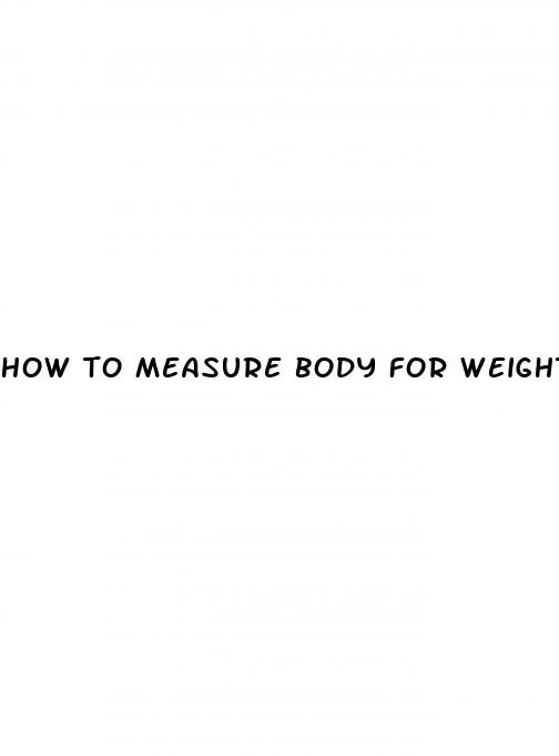 how to measure body for weight loss
