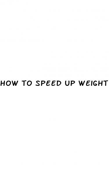 how to speed up weight loss