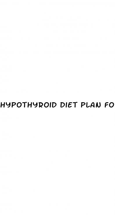 hypothyroid diet plan for weight loss