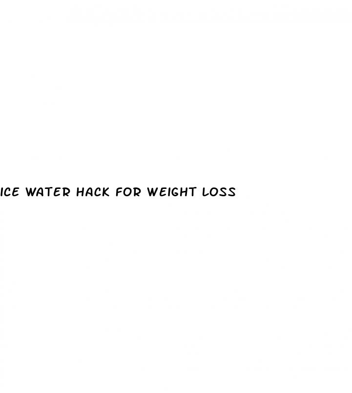 ice water hack for weight loss