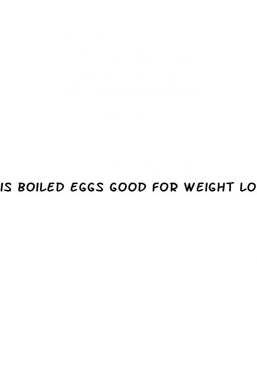 is boiled eggs good for weight loss