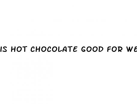 is hot chocolate good for weight loss