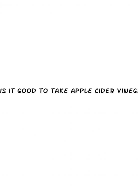 is it good to take apple cider vinegar everyday
