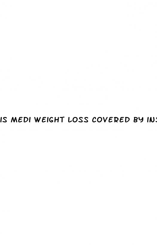 is medi weight loss covered by insurance