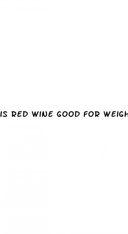 is red wine good for weight loss