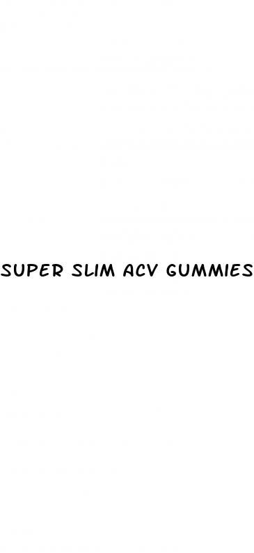 super slim acv gummies