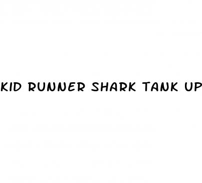 kid runner shark tank update