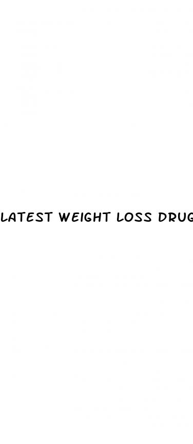 latest weight loss drugs