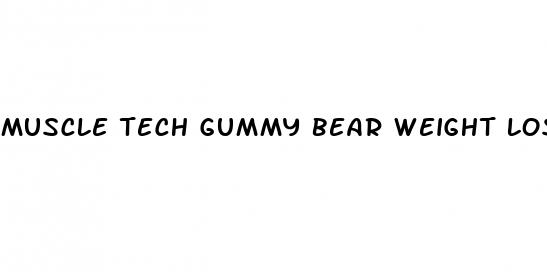 muscle tech gummy bear weight loss preworkout