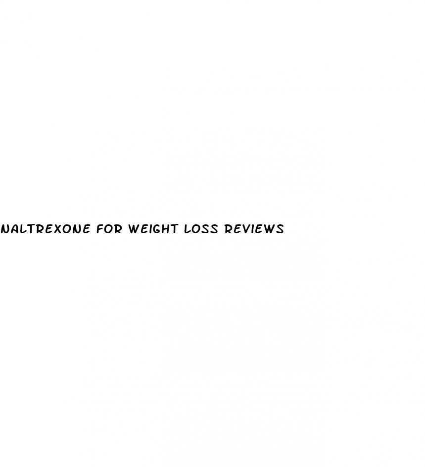 naltrexone for weight loss reviews