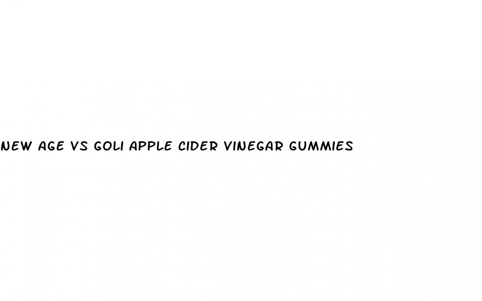new age vs goli apple cider vinegar gummies