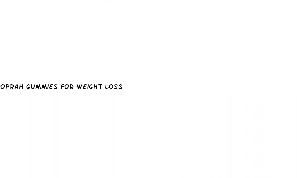 oprah gummies for weight loss
