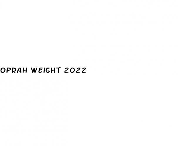 oprah weight 2022