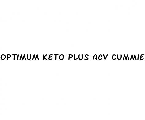 optimum keto plus acv gummies