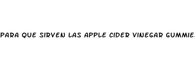para que sirven las apple cider vinegar gummies
