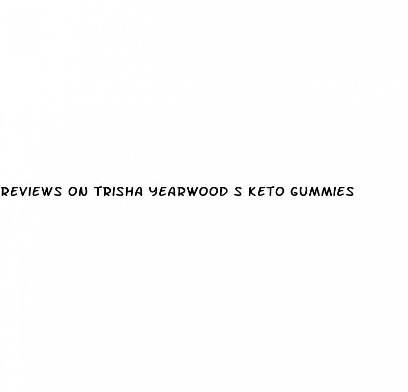 reviews on trisha yearwood s keto gummies