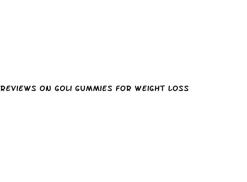 reviews on goli gummies for weight loss