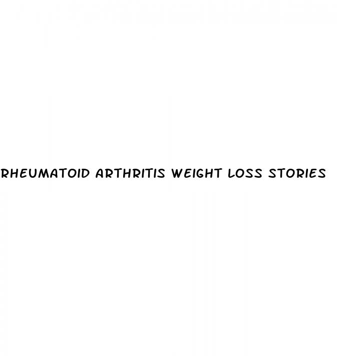 rheumatoid arthritis weight loss stories