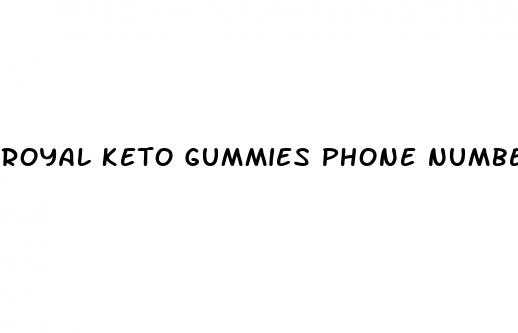royal keto gummies phone number