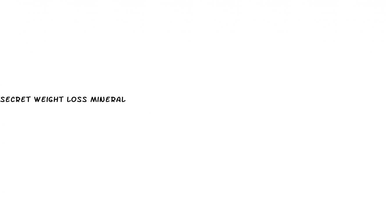 secret weight loss mineral