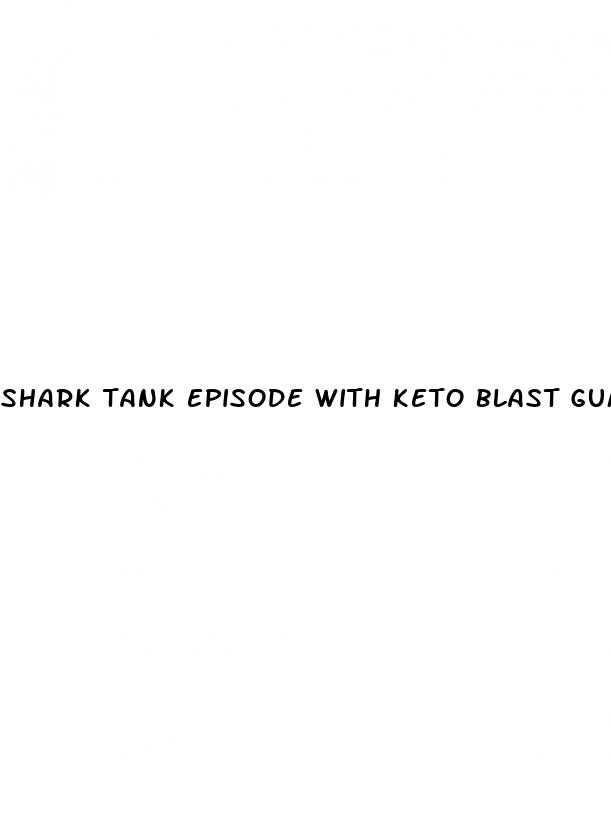 shark tank episode with keto blast gummies