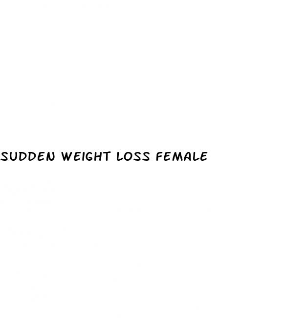 sudden weight loss female