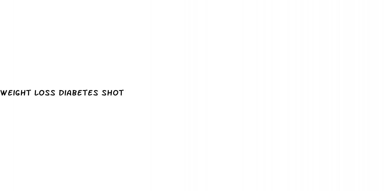 weight loss diabetes shot