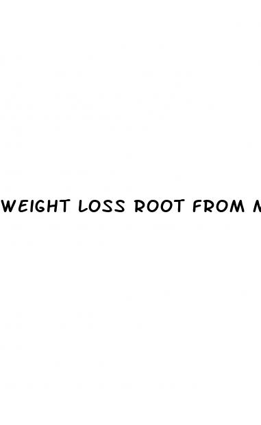 weight loss root from mexico
