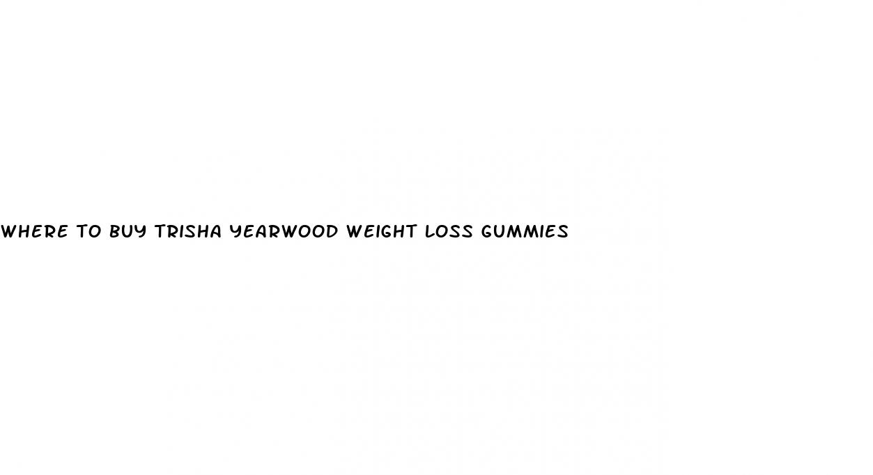 where to buy trisha yearwood weight loss gummies