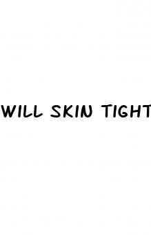 will skin tighten after weight loss