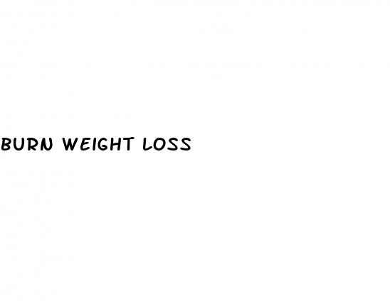 burn weight loss