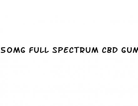 50mg full spectrum cbd gummies