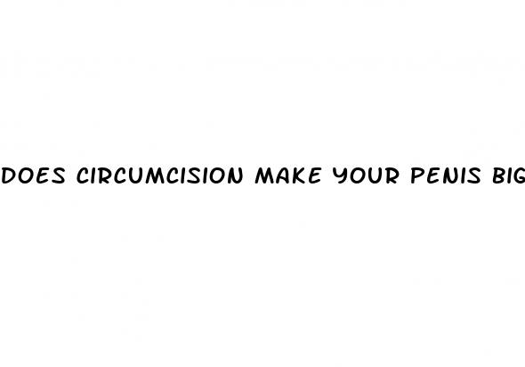 does circumcision make your penis bigger