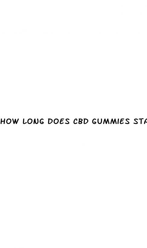 how long does cbd gummies stay in your system reddit