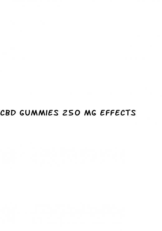 cbd gummies 250 mg effects