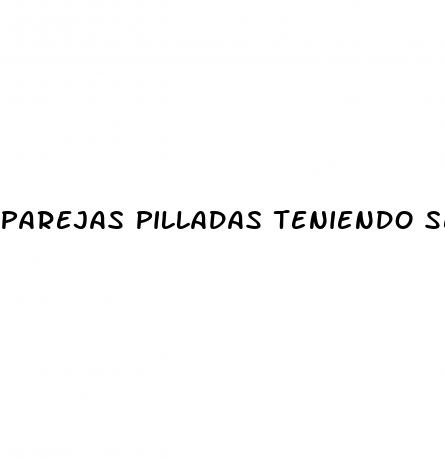 parejas pilladas teniendo sexo en la calle