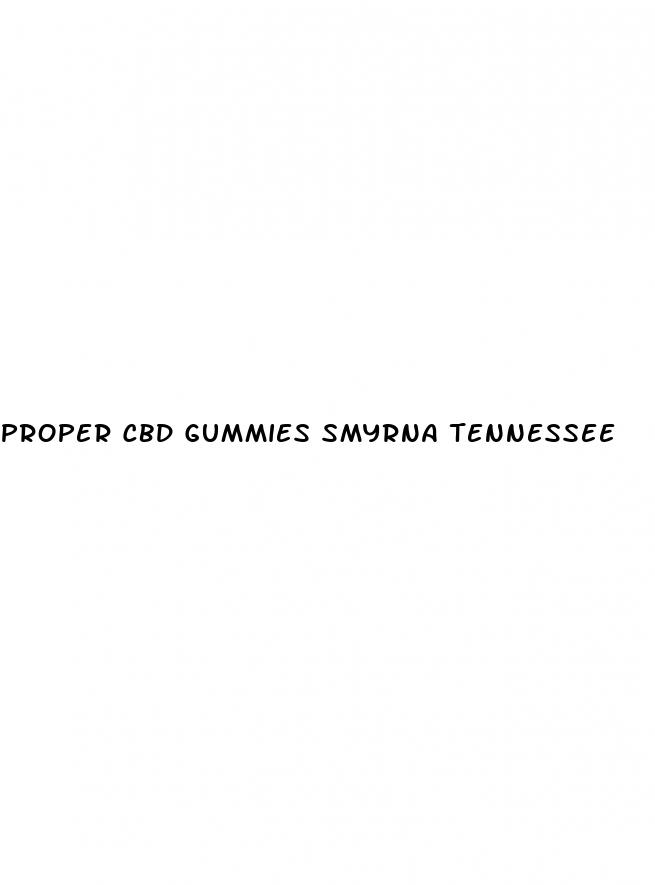proper cbd gummies smyrna tennessee
