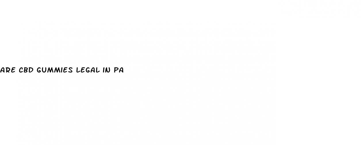 are cbd gummies legal in pa
