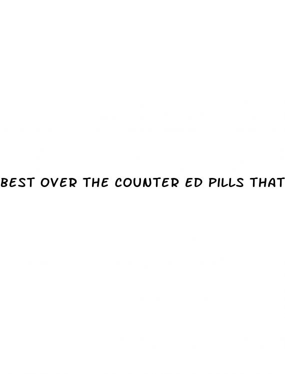 best over the counter ed pills that work