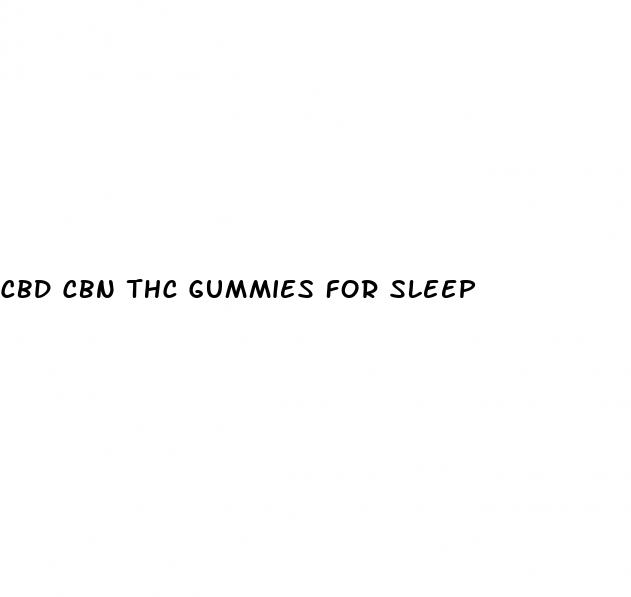 cbd cbn thc gummies for sleep