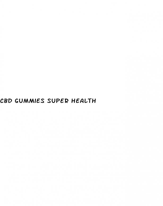 cbd gummies super health