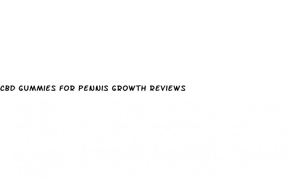 cbd gummies for pennis growth reviews