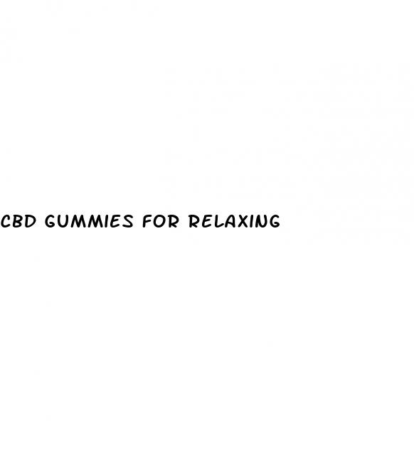 cbd gummies for relaxing