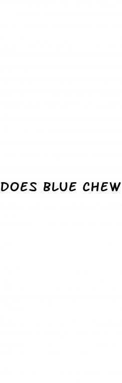 does blue chew make your penis bigger