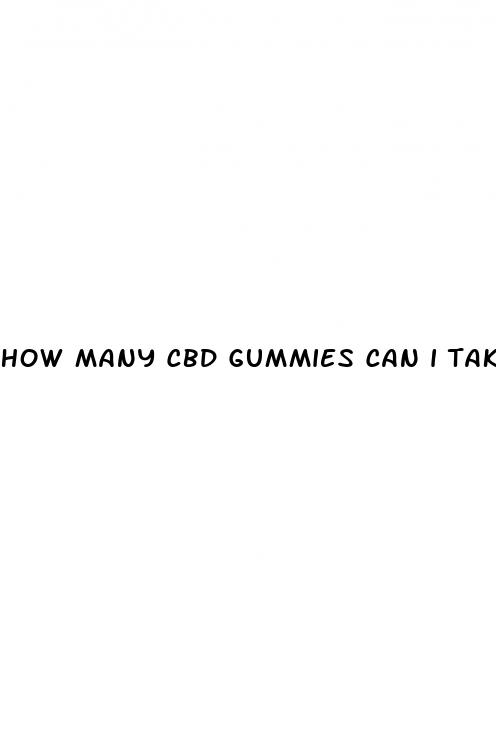 how many cbd gummies can i take