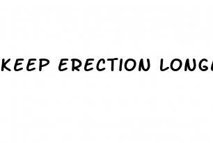 keep erection longer pills