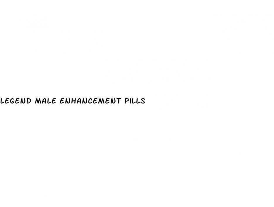 legend male enhancement pills