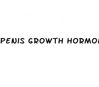 penis growth hormones